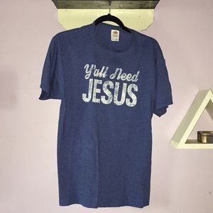 Y’all need Jesus t shirt